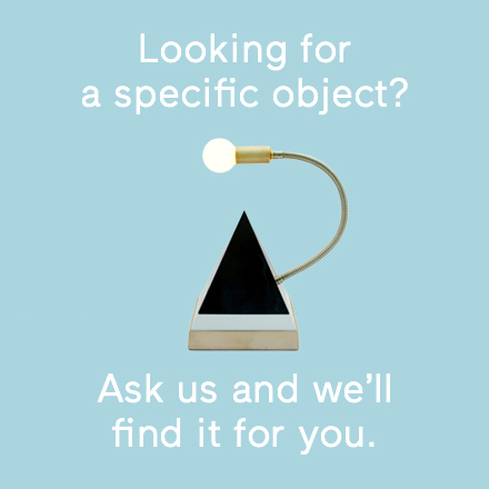 Looking for a specific object? Ask us and we'll find it for you.